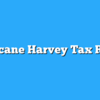 Hurricane Harvey Tax Relief: